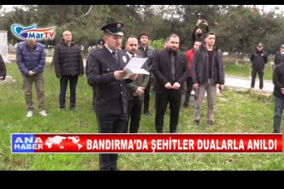 BANDIRMA'DA ŞEHİTLER DUALARLA ANILDI