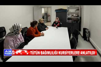 TÜTÜN BAĞIMLILIĞI KURSİYERLERE ANLATILDI