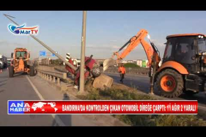 BANDIRMA’DA KONTROLDEN ÇIKAN OTOMOBİL DİREĞE ÇARPTI 1’İ AĞIR 2 YARALI