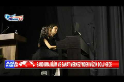 BANDIRMA BİLİM VE SANAT MERKEZİ’NDEN MÜZİK DOLU GECE