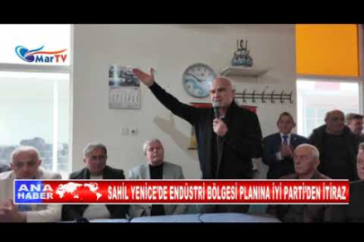 SAHİL YENİCE’DE ENDÜSTRİ BÖLGESİ PLANINA İYİ PARTİ’DEN İTİRAZ