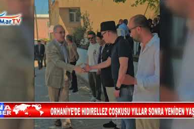ORHANİYE’DE HIDIRELLEZ COŞKUSU YILLAR SONRA YENİDEN YAŞANDI
