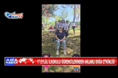 17 EYLÜL İLKOKULU ÖĞRENCİLERİNDEN ANLAMLI DOĞA ETKİNLİĞİ