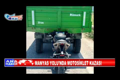MANYAS YOLU'NDA MOTOSİKLET KAZASI
