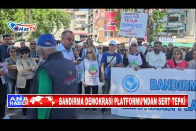 BANDIRMA DEMOKRASİ PLATFORMU’NDAN SERT TEPKİ