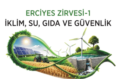 İklim Değişikliği, Su Yönetimi Ve Gıda Güvenliği Alanının Öncü İsimleri Erciyes Zirve-1’de Buluşuyor